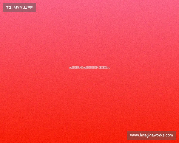 vg电子竞技lol—vg电子竞技俱乐部F.派送领大奖.cc vg电子竞技lol—vg电子竞技俱乐部F.派送领大奖.cc